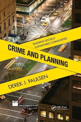 Crime and Planning(English, Hardcover, Paulsen Ph.D., Derek J.)