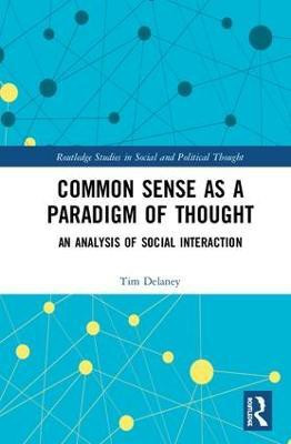 Common Sense as a Paradigm of Thought(English, Hardcover, Delaney Tim)
