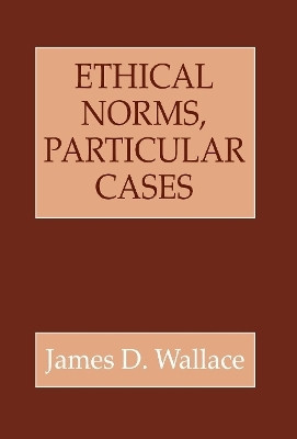 Ethical Norms, Particular Cases(English, Electronic book text, Wallace James D.)