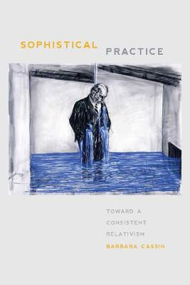 Sophistical Practice(English, Electronic book text, Cassin Barbara)