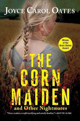 The Corn Maiden(English, Paperback, Oates Joyce Carol Professor of Humanities)
