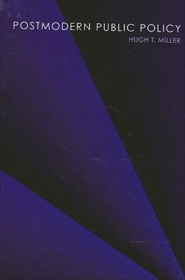 Postmodern Public Policy(English, Hardcover, Miller Hugh T.)
