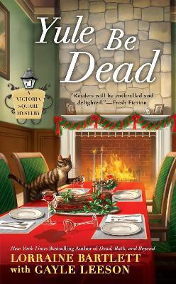 Yule Be Dead(English, Paperback, Bartlett Lorraine)
