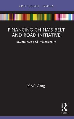 Financing China's Belt and Road Initiative(English, Paperback, Gang XIAO)