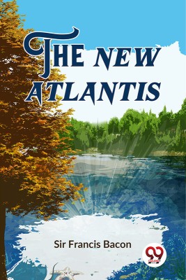 The New Atlantis(English, Paperback, Francis Bacon Sir)