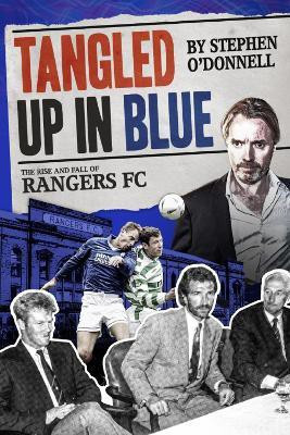 Tangled Up in Blue(English, Hardcover, O'Donnell Stephen)