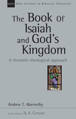 The Book of Isaiah and God's Kingdom: Volume 40(English, Paperback, Abernethy Andrew)