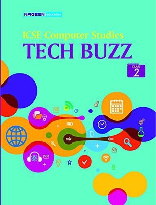Nageen ICSE Tech Buzz Computer Studies for Class 2nd - Nageen Prakashan  - Academic Year 2024-25(Paperback, Jatin Lamba)