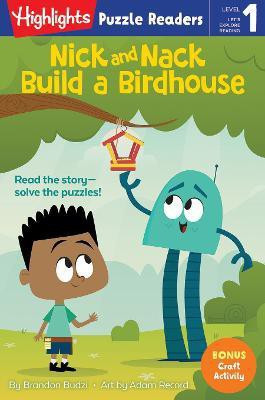 Nick and Nack Build a Birdhouse(English, Paperback, Budzi Brandon)