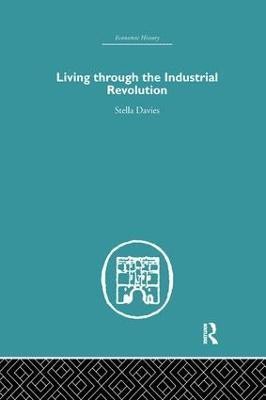 Living Through the Industrial Revolution(English, Paperback, Davies Stella)