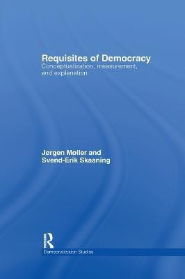 Requisites of Democracy(English, Paperback, Moller Jorgen)