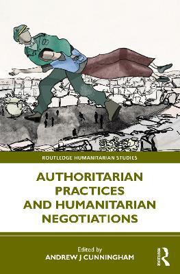 Authoritarian Practices and Humanitarian Negotiations(English, Paperback, unknown)