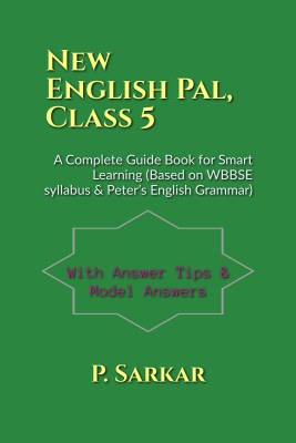 New English Pal, Class 5  - A Complete Guide Book for Smart Learning (Based on WBBSE syllabus & Peter’s English Grammar)(Hardcover, P. Sarkar)