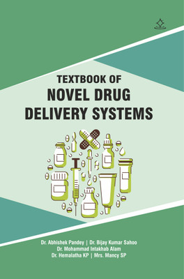 A Textbook of Novel Drug Delivery Systems(Paperback, Dr. Abhishek Pandey, Dr. Bijay Kumar Sahoo, Dr. Mohammad Intahab Alam, Dr. Hemalatha KP, Mrs. Mancy SP)