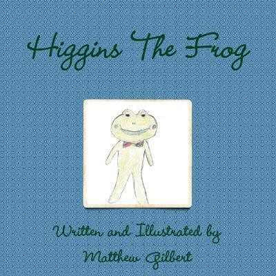 Higgins The Frog(English, Paperback, Gilbert Matthew)