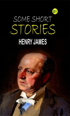 Some Short Stories(Paperback, Henry James)