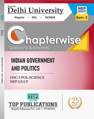 TOP Delhi University 1st Year Semester 2 Political Science (Indian Government And Politics) DSC 3 Guide NEP/UGCF Chapterwise Questions & Answers With Solved Sample Papers(Paperback, TOP Publications)