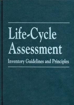 Life-Cycle Assessment  - Inventory Guidelines and Principles(English, Hardcover, Battelle Memorial In Mary Ann)