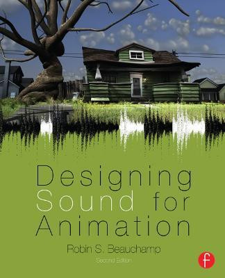 Designing Sound for Animation(English, Electronic book text, Beauchamp Robin)