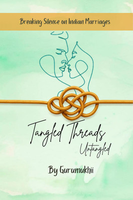 Tangled Threads Untangled(English, Paperback, Gurumukhii)