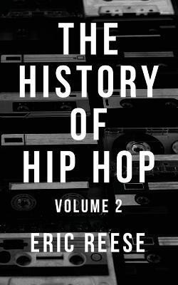 The History of Hip Hop(English, Paperback, Reese Eric)