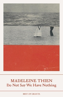 Do Not Say We Have Nothing(English, Paperback, Thien Madeleine)