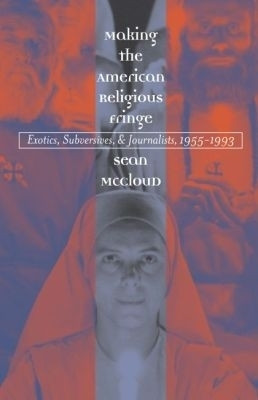 Making the American Religious Fringe(English, Paperback, McCloud Sean)