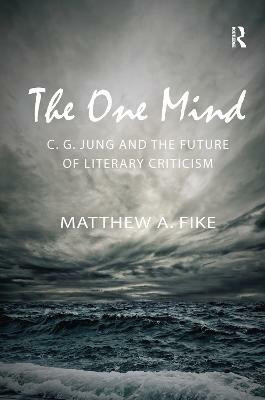 The One Mind: C.G. Jung and the Future of Literary Criticism(English, Paperback, Fike Matthew A.)