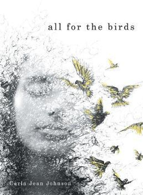 All for the Birds(English, Paperback, Johnson Carla Jean)
