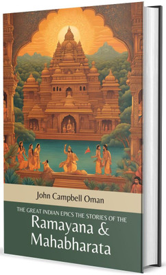 The Great Indian Epics: The Stories of The Ramayana(Hardcover, John Campbell Oman)