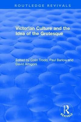 Routledge Revivals: Victorian Culture and the Idea of the Grotesque (1999)(English, Hardcover, unknown)