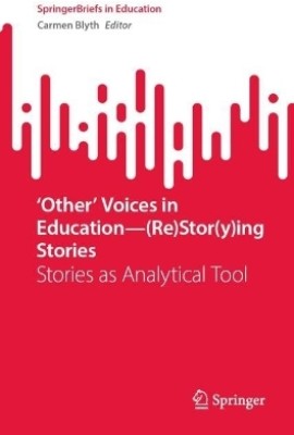 'Other' Voices in Education-(Re)Stor(y)ing Stories(English, Paperback, unknown)