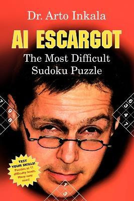 AI Escargot - The Most Difficult Sudoku Puzzle(English, Paperback, Inkala Arto)