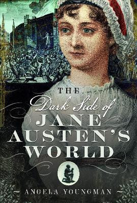 The Dark Side of Jane Austen's World(English, Hardcover, Youngman Angela)