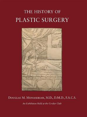The History of Plastic Surgery - Much More Than Skin Deep(English, Paperback, Monasebian Douglas)