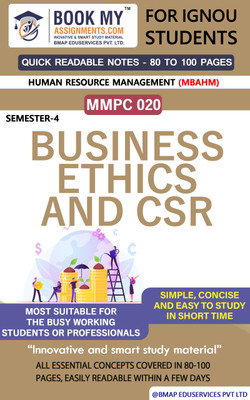 IGNOU MMPC 020 Business Ethics and CSR Quick Readable Notes | Important Topic-wise Conceptual Notes | Master of Business Administration – Human Resource Management (MBAHM)(Paperback, BMA Publication)