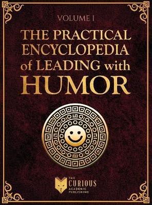 Practical Encyclopedia of Leading with Humor. Volume 1(English, Hardcover, unknown)