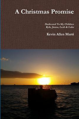 A Christmas Promise(English, Paperback, Marti Kevin)