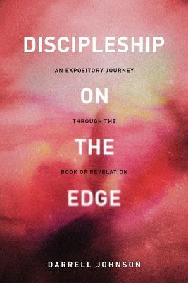 Discipleship on the Edge(English, Paperback, Johnson Darrell W)