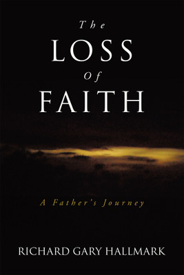 The Loss of Faith(English, Paperback, Hallmark Richard Gary)