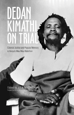 Dedan Kimathi on Trial(English, Hardcover, unknown)