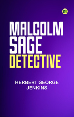 Malcolm Sage, Detective(Paperback, Herbert George Jenkins)