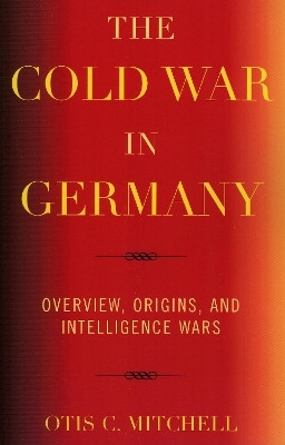 The Cold War in Germany(English, Paperback, Mitchell Otis C.)