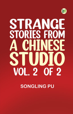 Strange Stories from a Chinese Studio, Vol. 2 (of 2)(Paperback, Songling Pu)