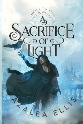 A Sacrifice of Light(English, Paperback, Ellis Azalea)