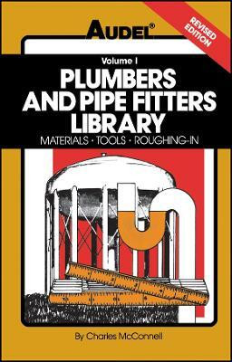Plumbers and Pipe Fitters Library, Volume 1(English, Paperback, McConnell Charles N.)