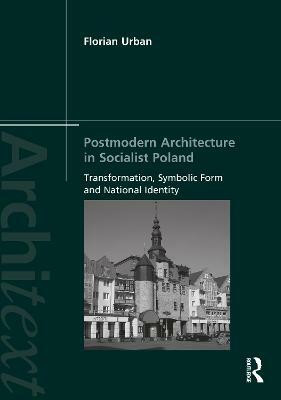 Postmodern Architecture in Socialist Poland(English, Paperback, Urban Florian)
