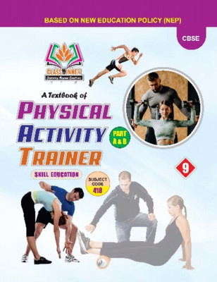Classwinner Physical Activity Trainer Textbook Class 9th English Medium(Paperback, Dr. Subhash Singh Tomar)