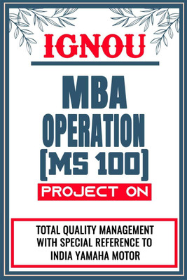 IGNOU MBA Project (Total Quality Management With Special Reference To India Yamaha Motor) for the course MS 100. - Download this IGNOU Project in soft copy (PDF) format at Rs. 149 from shrichakradhar.com or you can Whatsapp us at 9354637830.(Staple Bound, Shri Chakradhar Publication) IGNOU MBA Project (Total Quality Management With Special Reference To India Yamaha Motor) for the course MS 100. - Download this IGNOU Project in soft copy (PDF) format at Rs. 149 from shrichakradhar.com or you can Whatsapp us at 9354637830.(Staple Bound, Shri Chakradhar Publication)