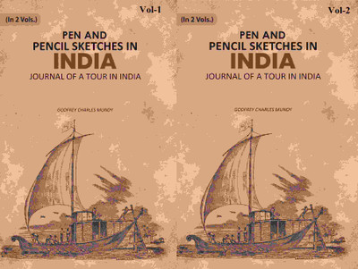 Pen and Pencil Sketches in India: Journal of a Tour in India 2 Vols. Set(Paperback, Godfrey Charles Mundy)
